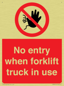 No entry when forklift truck in use Prohibition Sign